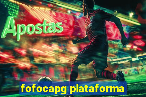 fofocapg plataforma